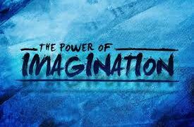 Power of Imagination and Creation